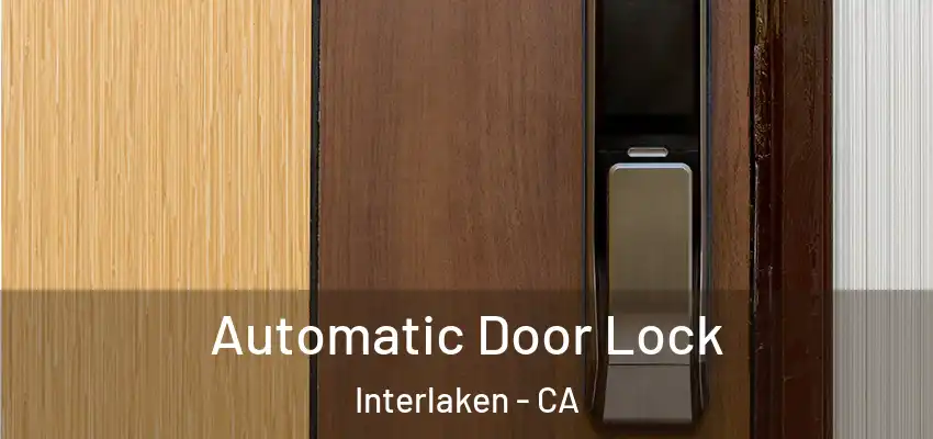  Automatic Door Lock Interlaken - CA