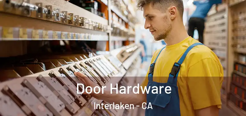  Door Hardware Interlaken - CA