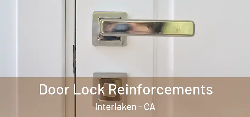  Door Lock Reinforcements Interlaken - CA