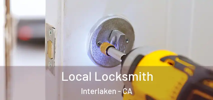  Local Locksmith Interlaken - CA