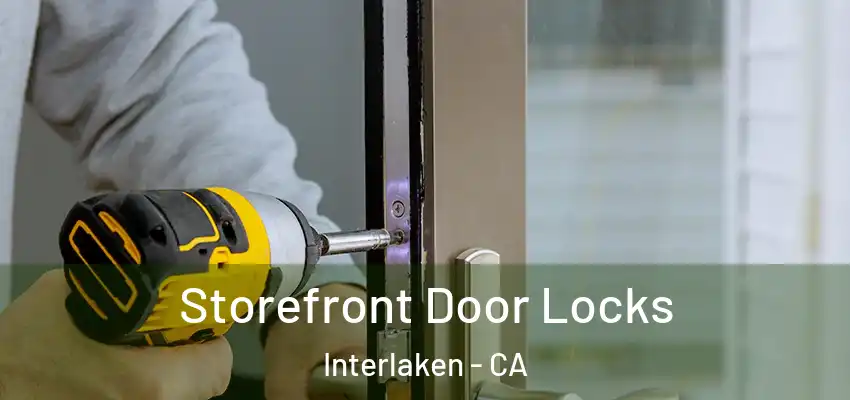  Storefront Door Locks Interlaken - CA
